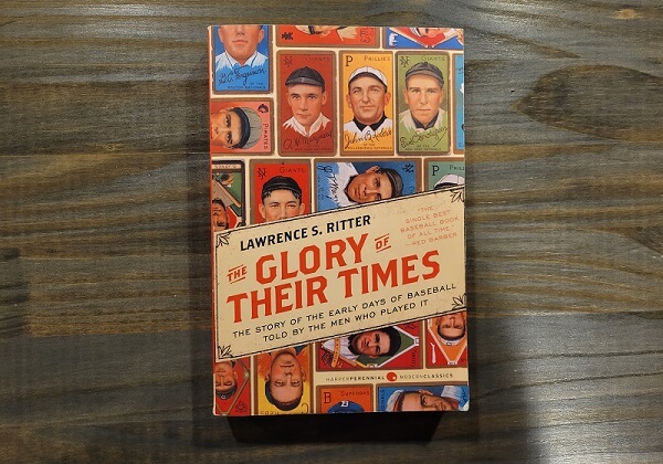 The Glory of Their Times Baseball Book